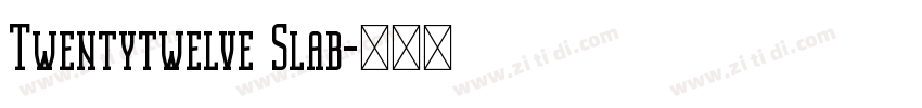 Twentytwelve Slab字体转换